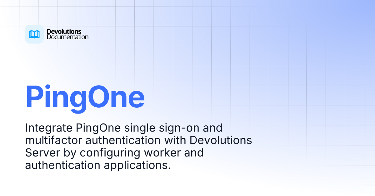 PingOne | Devolutions Server | Devolutions Documentation