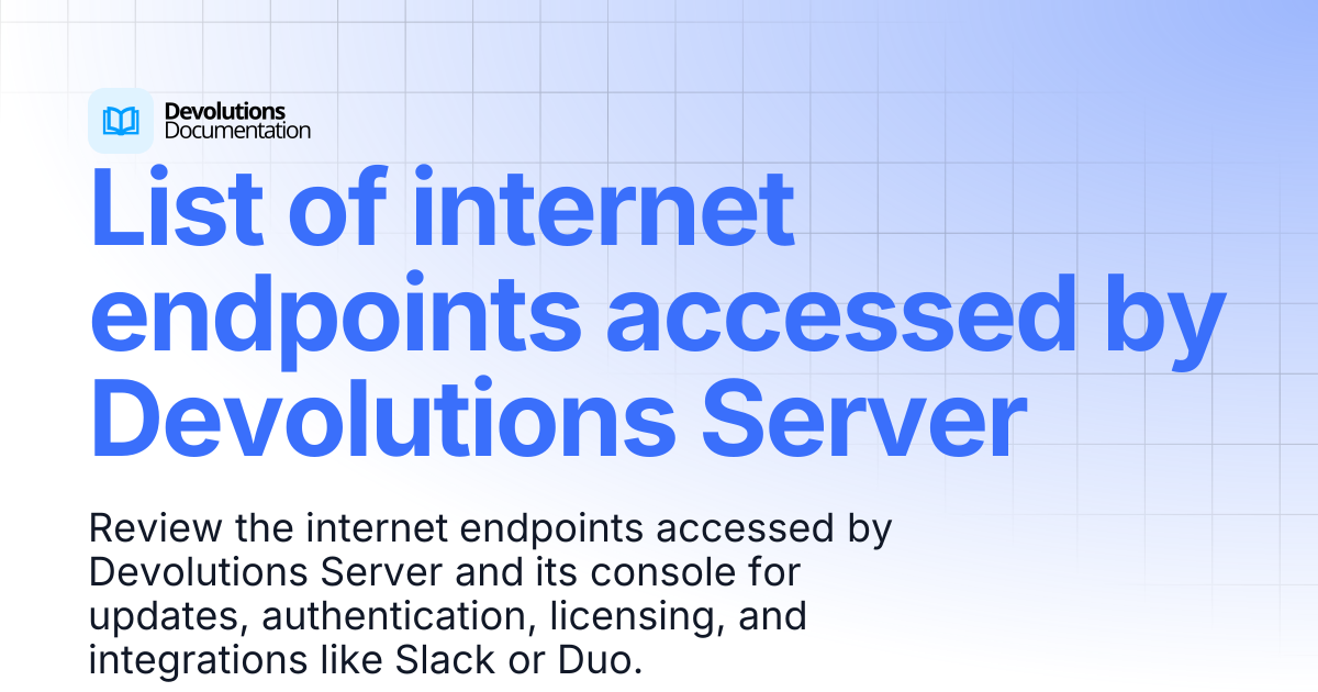 List of internet endpoints accessed by Devolutions Server | Devolutions ...