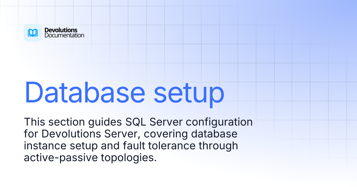Database setup | Devolutions Server | Devolutions Documentation