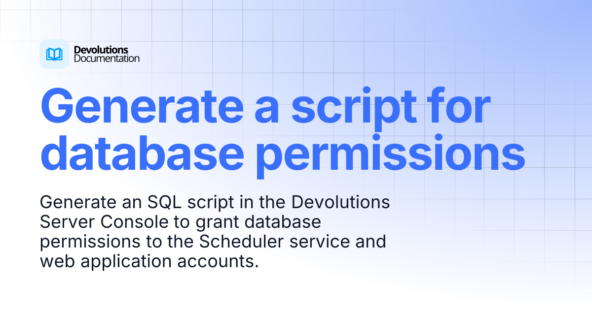 Generate a script for database permissions | Devolutions Server ...