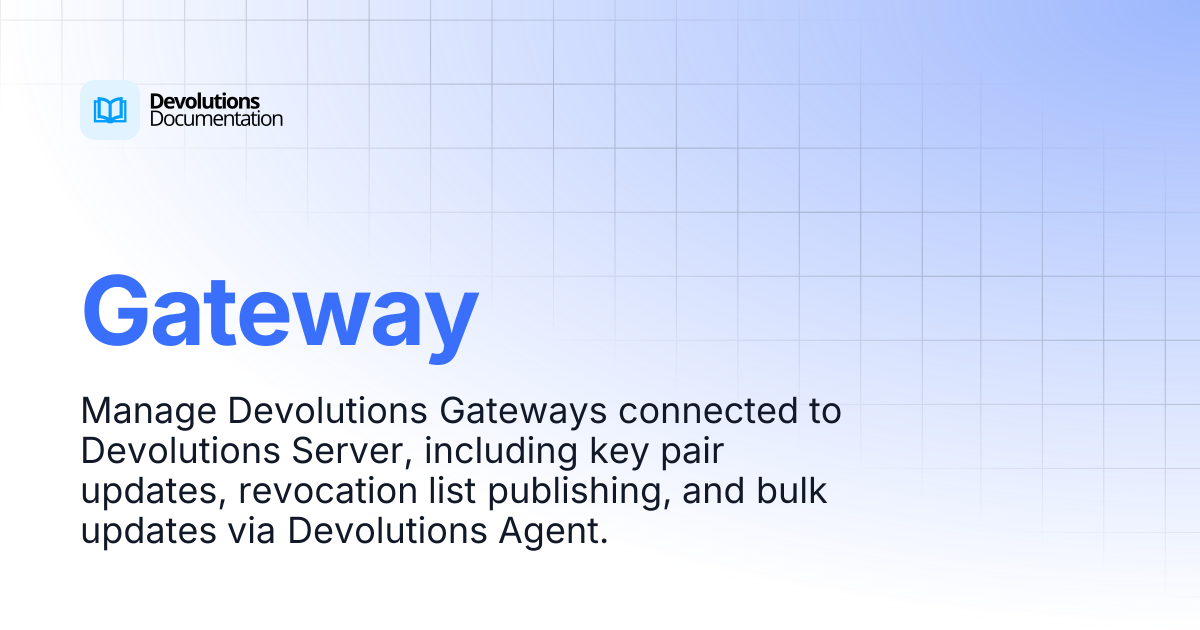 Gateway | Devolutions Server | Devolutions Documentation