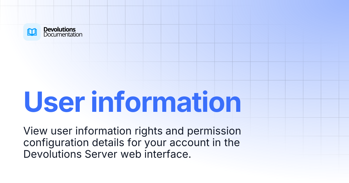 User information | Devolutions Server | Devolutions Documentation