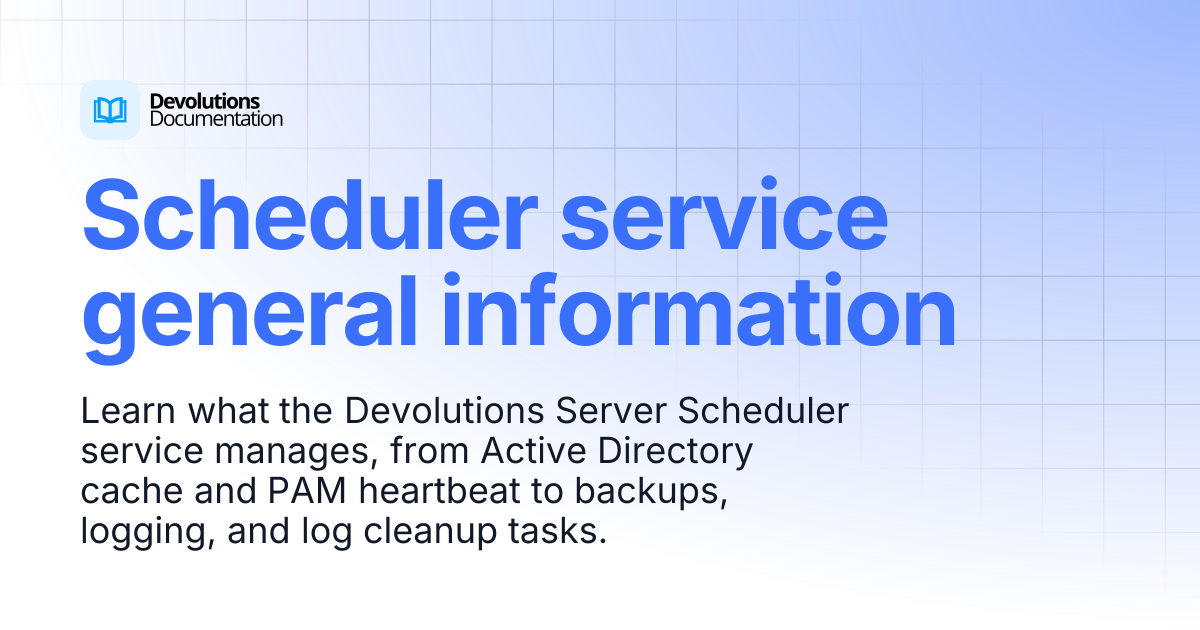 Scheduler service general information | Devolutions Server ...
