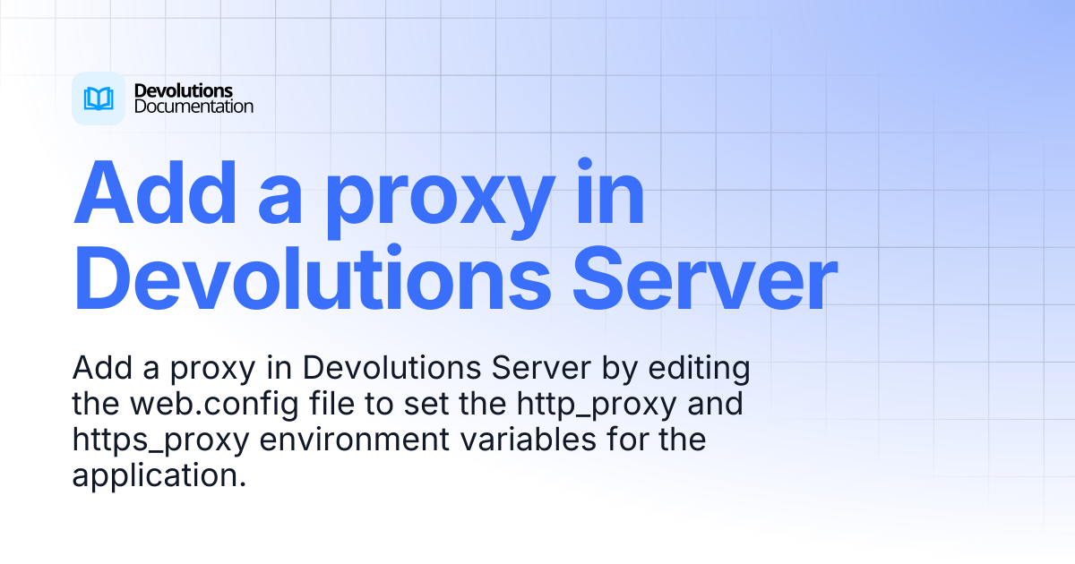 Add a proxy in Devolutions Server | Devolutions Server | Devolutions ...