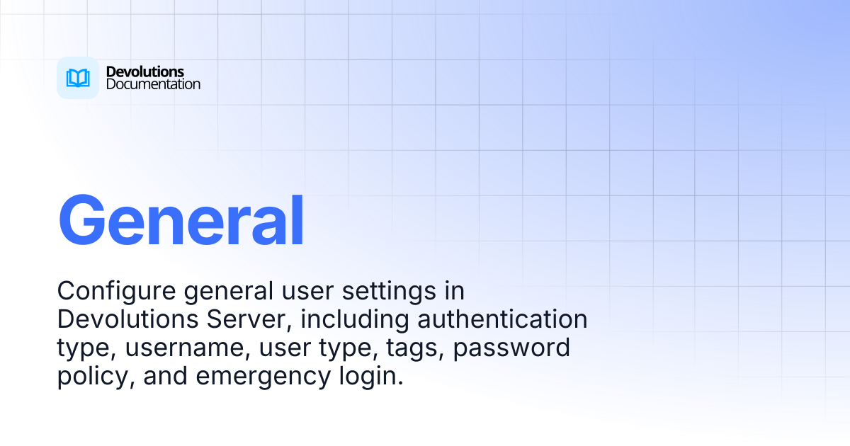General | Devolutions Server | Devolutions Documentation